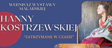 Otwarcie wystawy Hanny Kostrzewskiej „Zatrzymane w czasie”-118