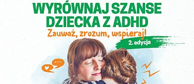 „Wyrównaj szanse dziecka z ADHD. Zauważ, zrozum, wspieraj”-236