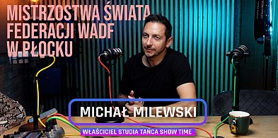 Michał Milewski: Mistrzostwa Świata w Płocku! [PODCAST]-394481