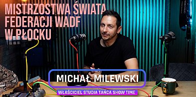 Michał Milewski: Mistrzostwa Świata w Płocku! [PODCAST]-394481