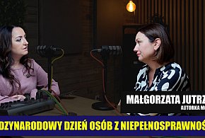 Międzynarodowy Dzień Osób z Niepełnosprawnością [PODCAST]-394763