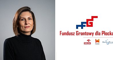 Jest nowa prezes Funduszu Grantowego dla Płocka-396213