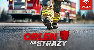 ORLEN zwiększa wsparcie dla strażaków. Rusza nabór wniosków-398069
