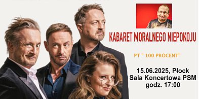 Kabaret Moralnego Niepokoju wystąpi w Płocku z nowym programem "100%"!-398379