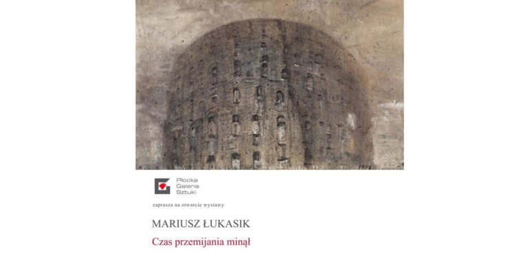 „Czas przemijania minął” w Płockiej Galerii Sztuki