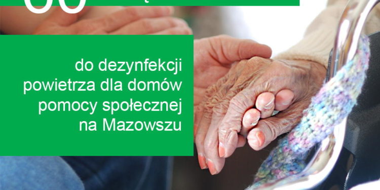 Domy Pomocy Społecznej otrzymają sprzęt do dezynfekcji