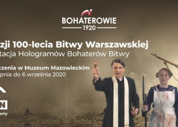 Bohaterowie 1920 roku jak żywi. ORLEN zaprasza na wystawę hologramów