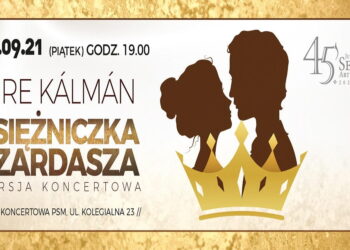 Czarujące melodie operetki „Księżniczka Czardasza” zabrzmią w Płocku