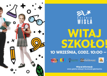 Galeria Wisła przygotowała atrakcje na rozpoczęcie szkoły