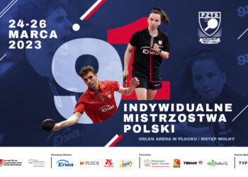 Zbliżają się 91. Indywidualne Mistrzostwa Polski w tenisie stołowym!