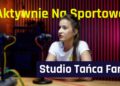 Aktywnie na Sportowo #9 – Fame Dance Festiwal [PODCAST]