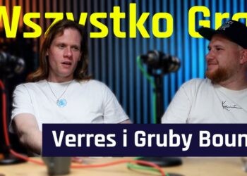 Wszystko Gra #1 – Verres i Gruby Bounce [PODCAST]