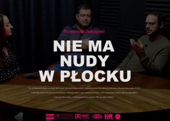 Nie ma nudy w Płocku! [PODCAST]
