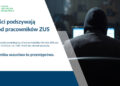 „Oświadczenie ZUS” w skrzynce mailowej? Uważaj, to może być pułapka!