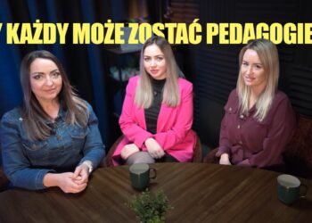 Czy każdy może zostać pedagogiem? [PODCAST]