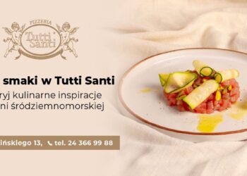 Nowości w menu Tutti Santi Płock – włoska kuchnia z nutą odwagi