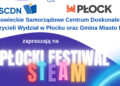 Inspirujący Płocki Festiwal STEAM