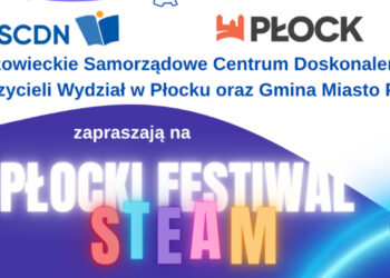 Inspirujący Płocki Festiwal STEAM