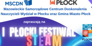 Inspirujący Płocki Festiwal STEAM