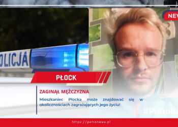 Zaginął mieszkaniec Płocka. Jego życie może być zagrożone! [AKTUALIZACJA]