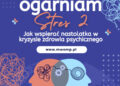 Jak wspierać nastolatka w kryzysie zdrowia psychicznego